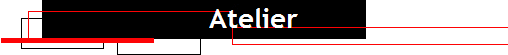 Atelier